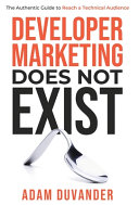 Cover of Developer Marketing Does Not Exist